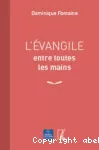 L'Évangile entre toutes les mains