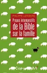 Propos intempestifs de la Bible sur la famille