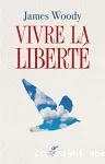 Vivre la liberté