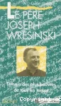 Le Père Joseph Wresinki