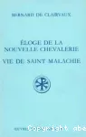 Eloge de la nouvelle chevalerie.Vie de Saint Malachie