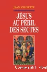 Jésus au péril des sectes