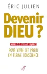 Devenir Dieu ?