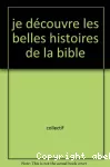 Je découvre les belles histoires de la Bible