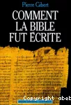 Comment la Bible fut écrite