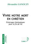 Vivre notre mort en chrétien