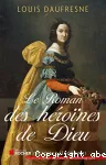 Le Roman des Héroïnes de Dieu