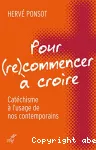 Pour (re)commencer à croire