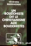 Un bouddhiste dit le christianisme aux bouddhistes