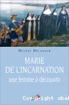 Marie de l'Incarnation, une femme à découvrir