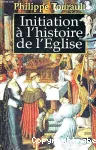 Initiation à l'histoire de l'Eglise