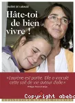 Hâte-toi de bien vivre !