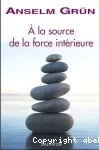 A la source de la force intérieur