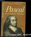 Pascal ou le risque de l'Espérance