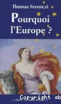 Pourquoi l'Europe ?