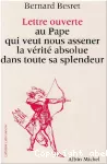 Lettre ouverte au Pape qui veut nous assener la vérité absolue dans toute sa splendeur