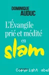 L´Évangile prié et médité en slam