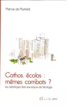 Cathos, écolos mêmes combats ?