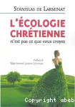 L'écologie chrétienne n'est pas ce que vous croyez