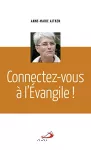 Connectez-vous à l'Évangile