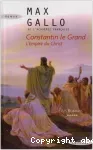 Constantin Le Grand L'empire du Christ