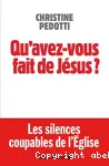 Qu'avez-vous fait de Jésus?