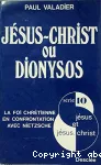 Jésus Christ ou Dionysos