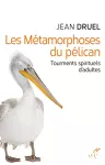 Les métamorphoses du pélican