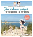 Jules et Manon protègent les trésors de la création