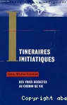 Itinéraires initiatiques