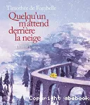 Quelqu'un m'attend derrière la neige