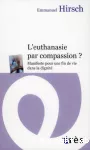 L'euthanasie par compassion?