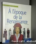 A l'époque de la renaissance