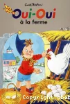 Oui-oui à la ferme