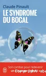 Le syndrome du bocal