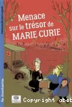 Menace sur le trésor de Marie Curie