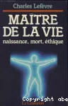 Maître de la vie