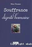 Souffrance & dignité humaine