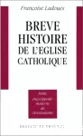 Brève histoire de l'Église catholique