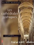 Un défi médiéval Les cathédrales gothiques