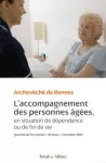 L'accompagnement des personnes âgées en situation de dépendance ou de fin de vie