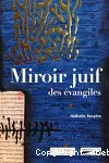 Miroir juif des Evangiles