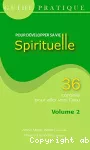 Guide pratique pour développer sa vie spirituelle