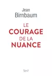 Le courage de la nuance