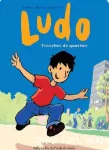 Ludo, Tranches de quartier