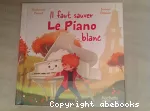 Il faut sauver le piano blanc