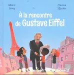 A la rencontre de Gustave Eiffel