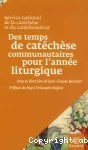 Des temps de catéchèse communautaires articulés à l'année liturgique