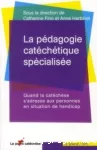 La pédagogie catéchétique spécialisée