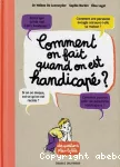 Comment on fait quand on est handicapé ?